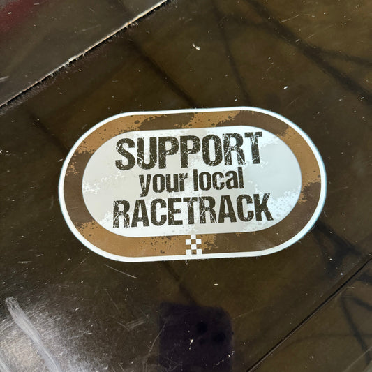 Support Your Local Racetrack Decal