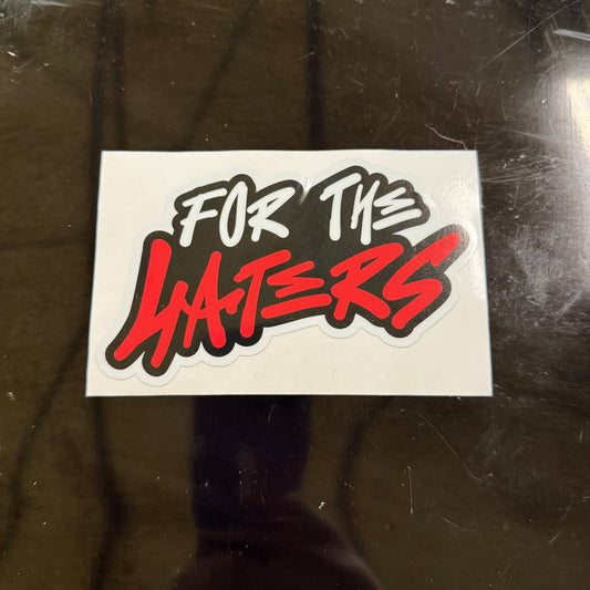 For The Haters Decal