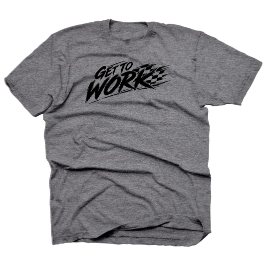 *Pre Order* Get to Work Tee